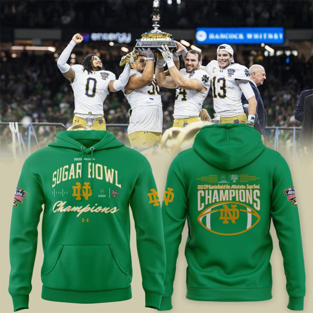Notre Dame Fighting Irish 2025 Sugar Bowl Champs Notre Dame Football Hoodie Gifts For Fans-1