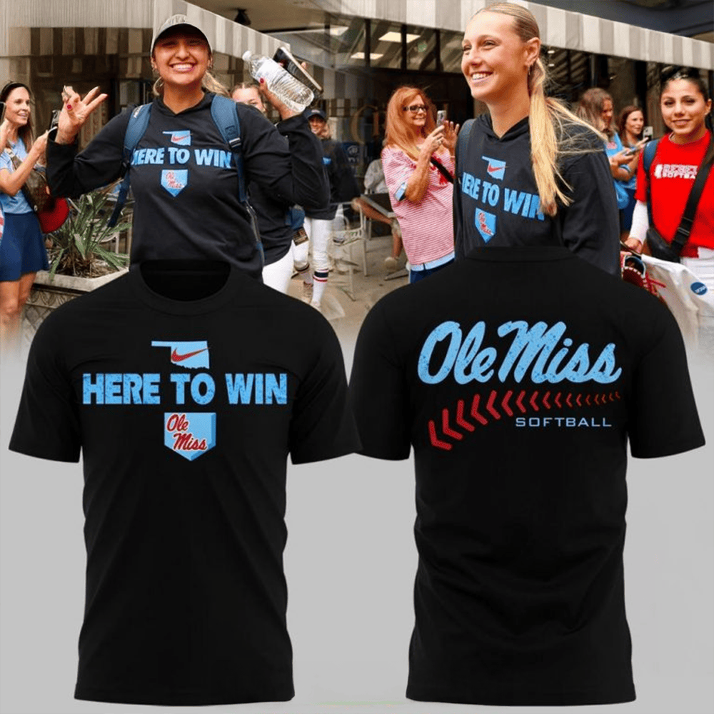 Ole Miss Softball Here To Win Special Edition Shirt Ole Miss Merch Gifts For Sister-1
