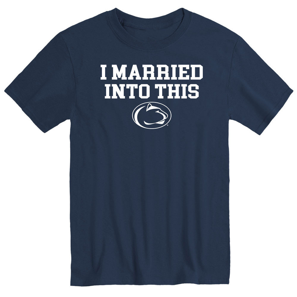 Penn State I Married Into This T-Shirt Navy Father's Day Gifts-1