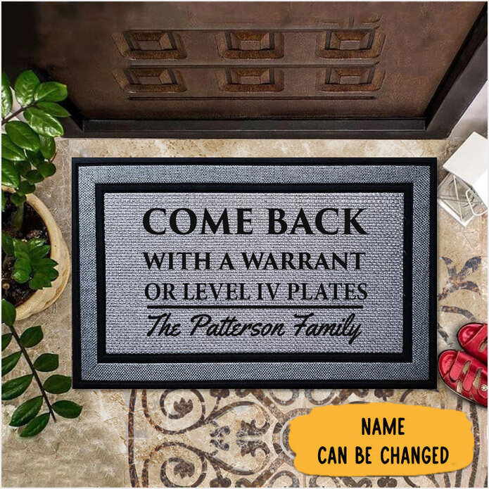 Personalized Come Back With A Warrant Or Level Iv Plates Doormat Unique Front Door Mat-1