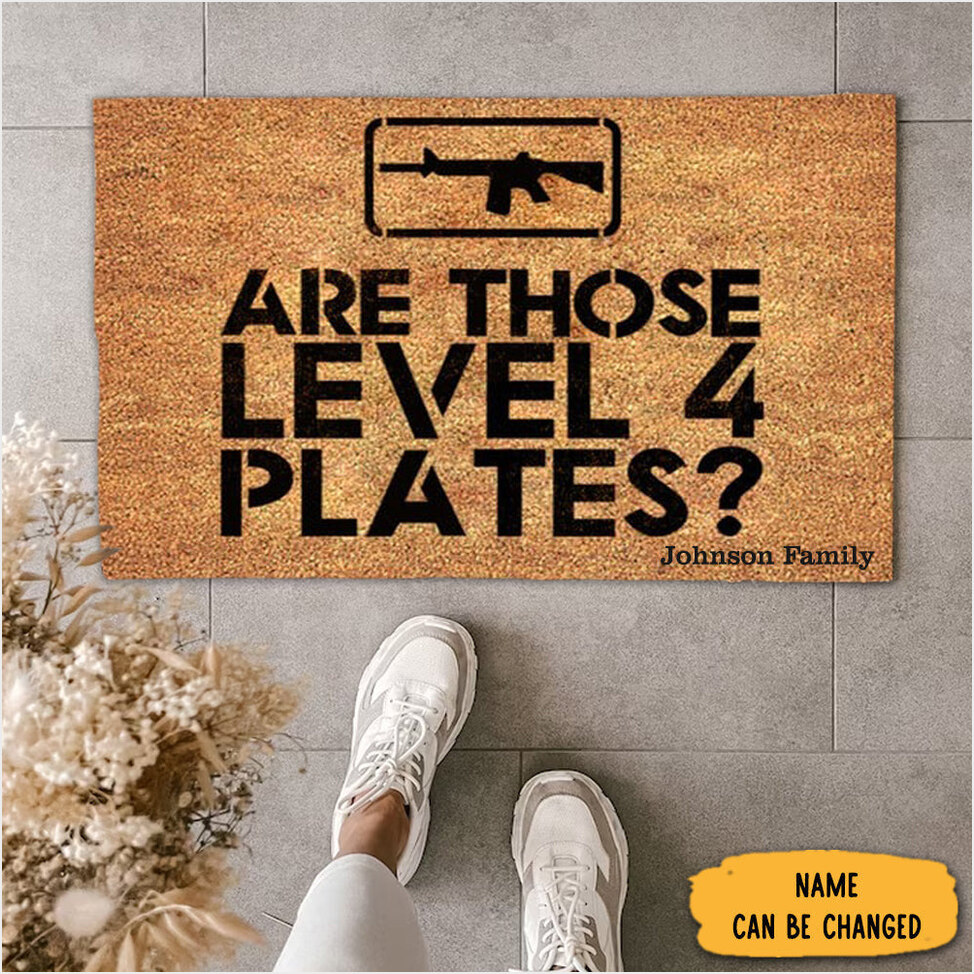 Personalized I Hope Those Are Level Iv Plates Doormat Custom Door Mat Funny Gift Ideas-1