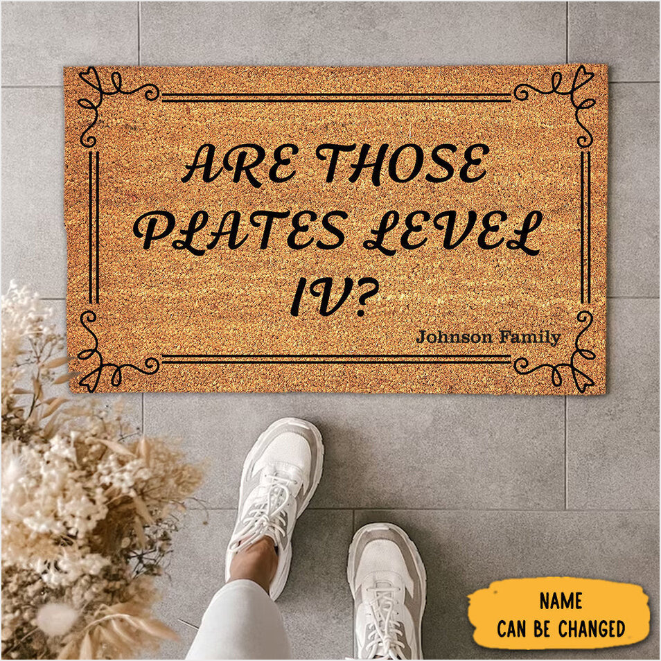 Personalized I Hope Those Are Level Iv Plates Doormat Funny Custom Door Mats Gift Ideas-1