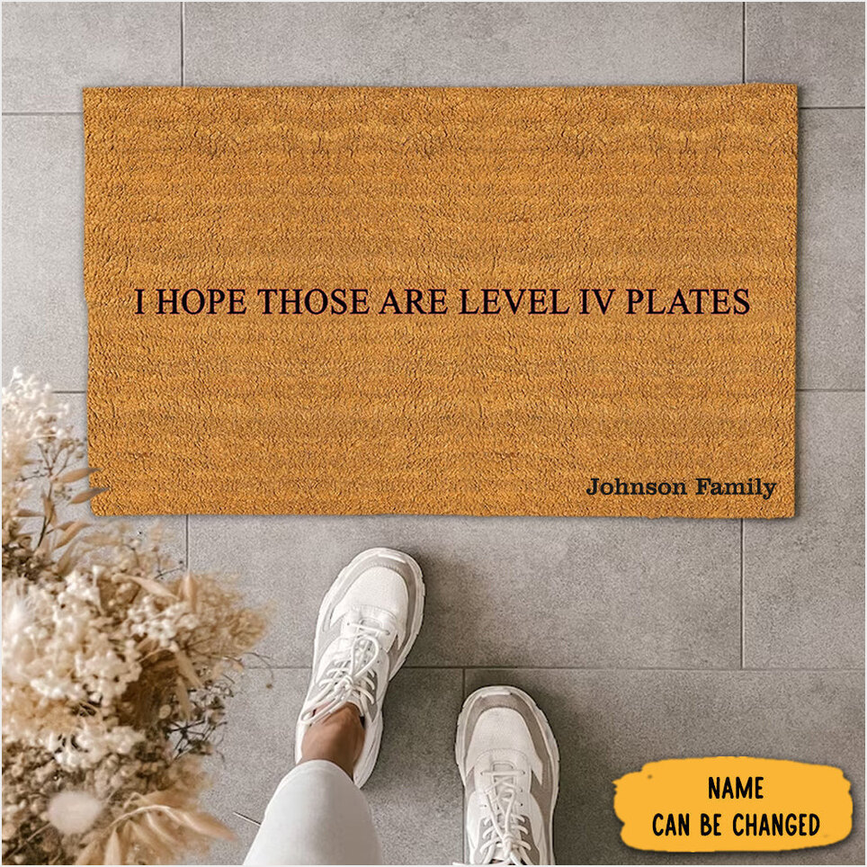 Personalized I Hope Those Are Level Iv Plates Doormat Funny Mats For Front Door Gift Ideas-1
