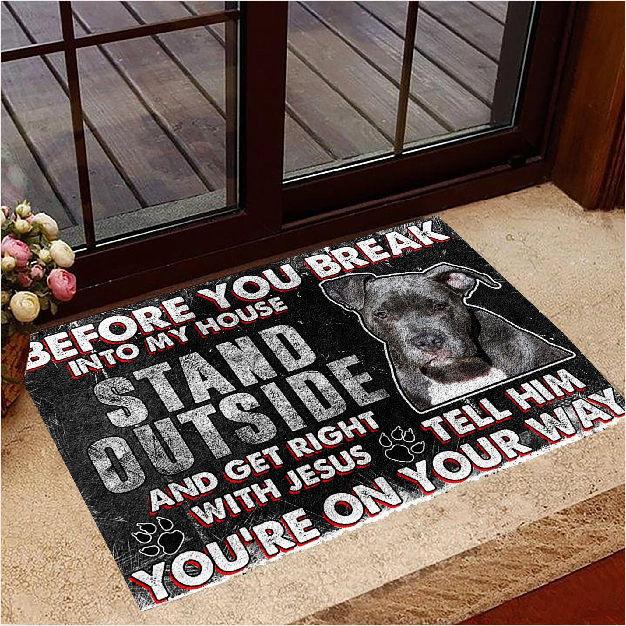 Pitbull Before You Break Into My House Doormat Pitbull Dog Owners Cool Doormat Sayings-1