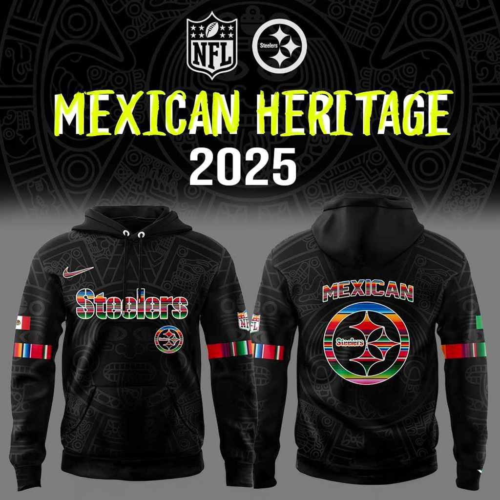 Pittsburgh Steelers Mexican Heritage 2025 Hoodie Pittsburgh Steelers Merch Gift For Him-1