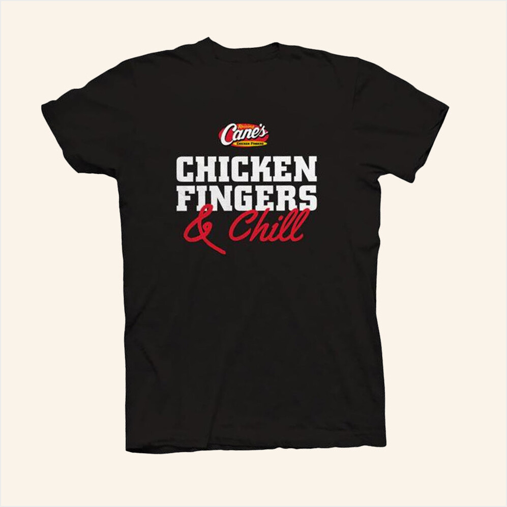 Raising Canes Gear Merch Chicken Fingers And Chill Shirt Gifts For Dudes Gifts For Besties-1
