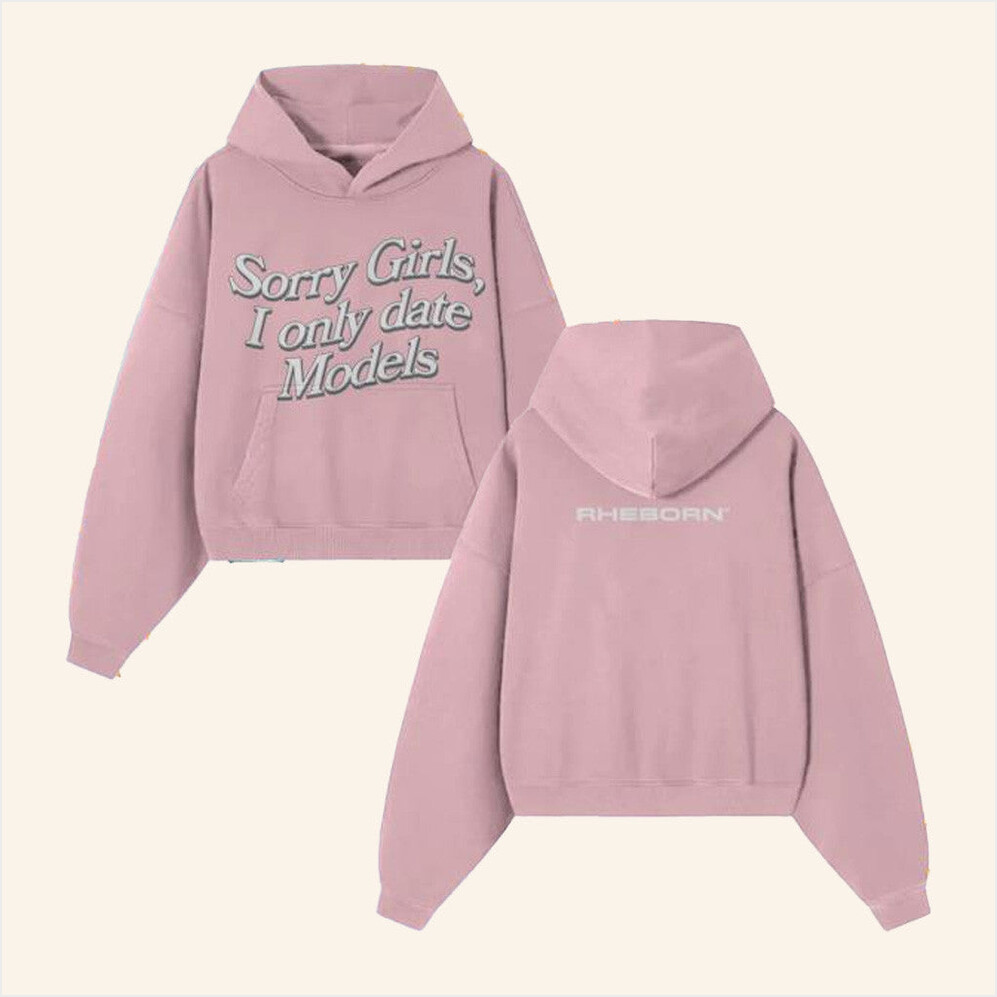 Rheborn Clo Merch I Only Date Models Hoodie Pink Birthday Gifts For Her Gifts For BFF Christmas Presents-1