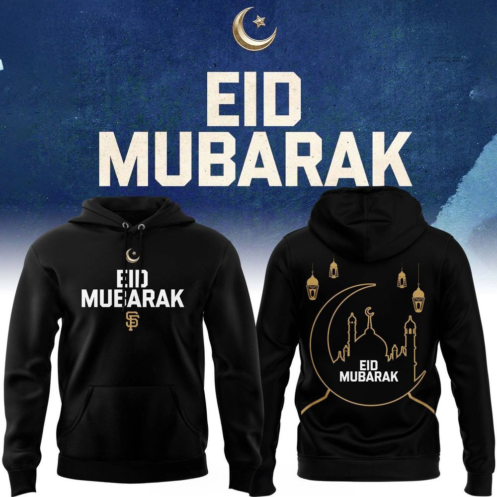 San Francisco Giants Eid Mubarak Hoodie San Francisco Giants Merch Dad Father's Day Gifts-1