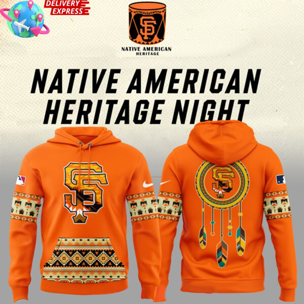 San Francisco Giants Native American Heritage Night 2025 Hoodie Gifts For Father's Day From Wife-1