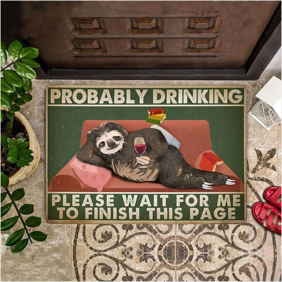 Sloth Probably Drinking Please Wait For Me Doormat Funny Sayings Wine Drinkers Gift-1