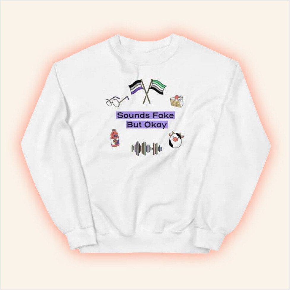 Sounds Fake Pod Merch Sounds Fake But Okay Logo Sweatshirt Friends Gifts Gifts For Best Friend-1 Sounds Fake Pod Merch Sounds Fake But Okay Logo Sweatshirt Friends Gifts Gifts For Best Friend-1