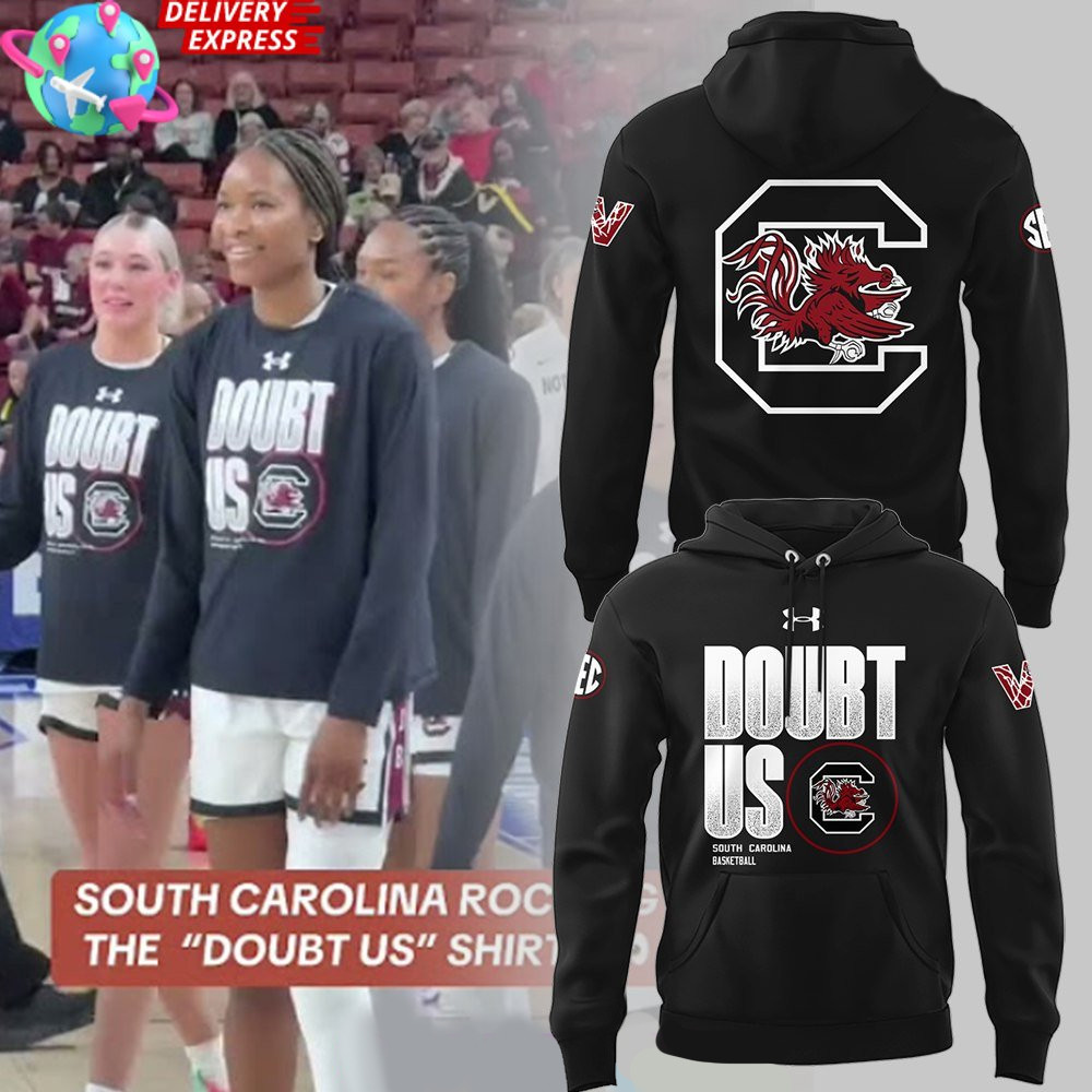 South Carolina Women's Basketball DOUBT US Hoodie Best Mothers Day Gifts-1