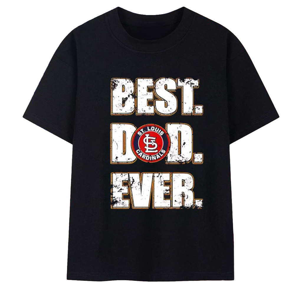 St Louis Cardinals Best Dad Ever T-Shirt St Louis Cardinals Merch Gifts For Baseball Fans-1