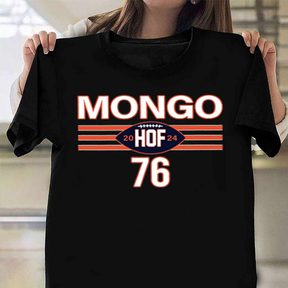 Steve McMichael Mongo HOF 2024 Hall Of Famer 76 Shirt Steve McMichael Memorial T-Shirt-1