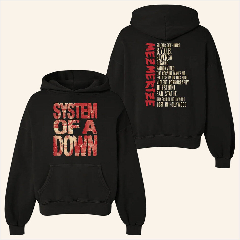 System Of A Down Merch Tour 2025 Mezmerize Tracklist Hoodie Gifts For Friends Gifts For Brother-1