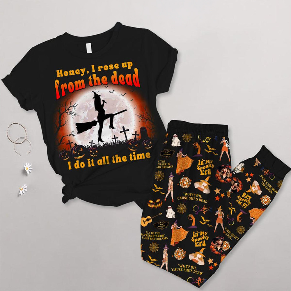 Taylor Swift In My Spooky Era T-Shirt And Long Pants Set Honey I Rose Up From The Dead-1