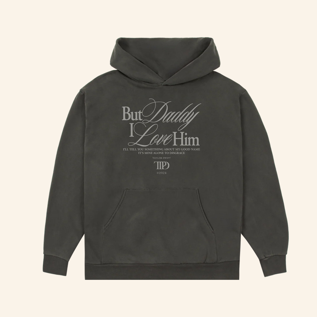Taylor Swift Merch But Daddy I Love Him Hoodie Gifts For Swifties-1