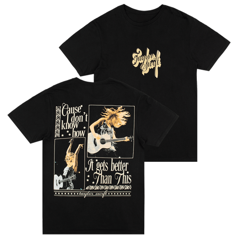 Taylor Swift Merch Cause I Don't Know How It Gets Better Than This Black T-Shirt Swifties Gifts-1
