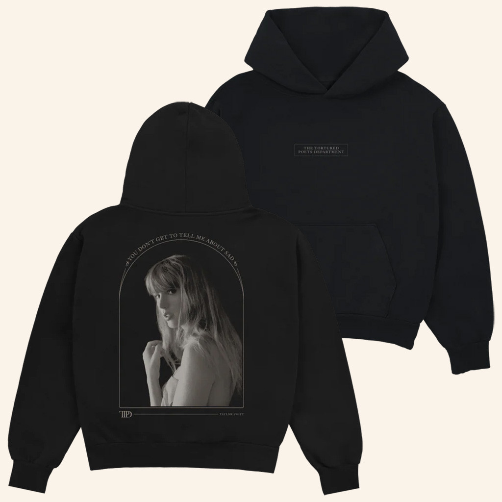 Taylor Swift Merch You Don't Get To Tell Me About Sad Hoodie Swifties Christmas Gifts-1
