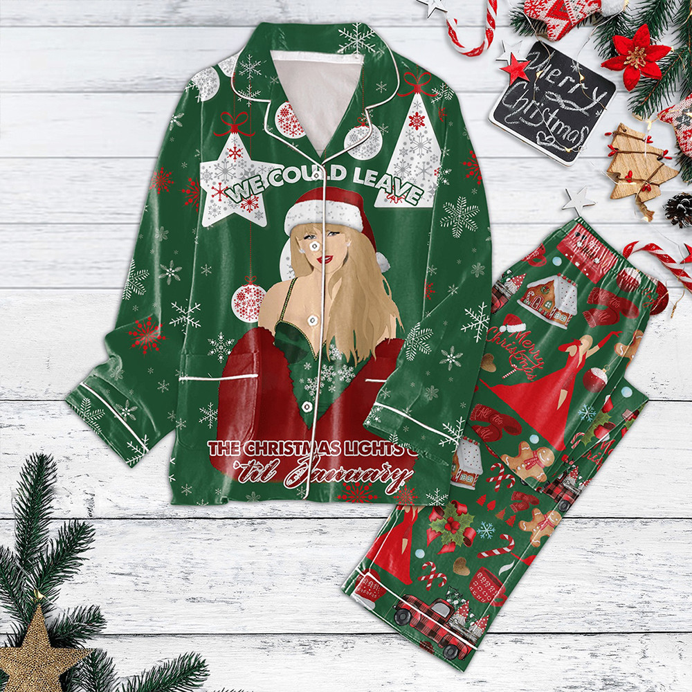 Taylor Swift We Could Leave The Christmas Lights Up Til January Pajamas Set Xmas Gifts For Fan-1