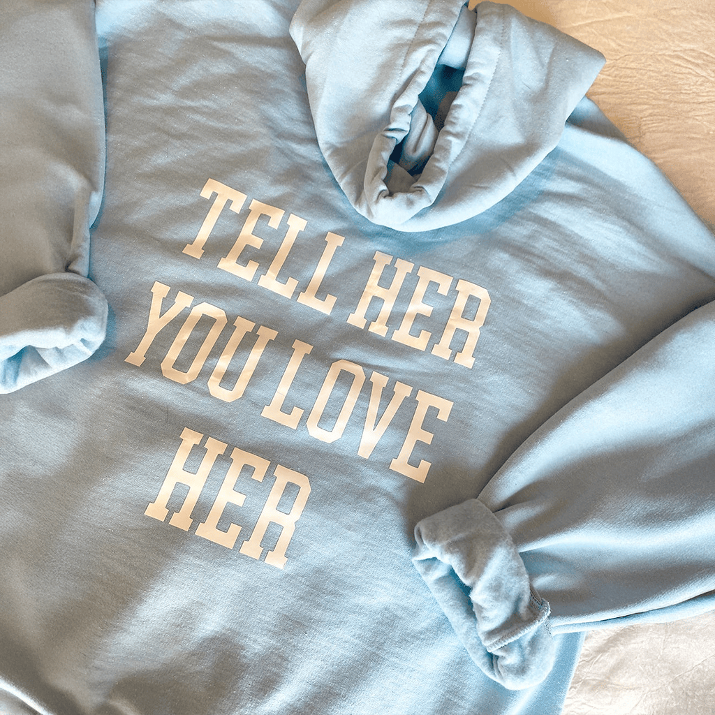 Tell Her You Love Her Hoodie Birthday Gifts For Wife-1