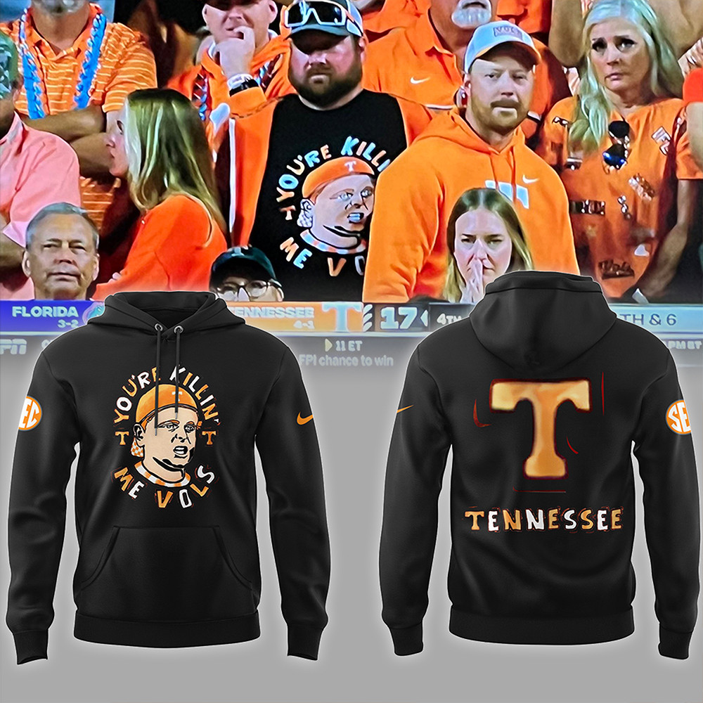 Tennessee You're Killing Me Vols Black Hoodie Father's Day Gifts-1