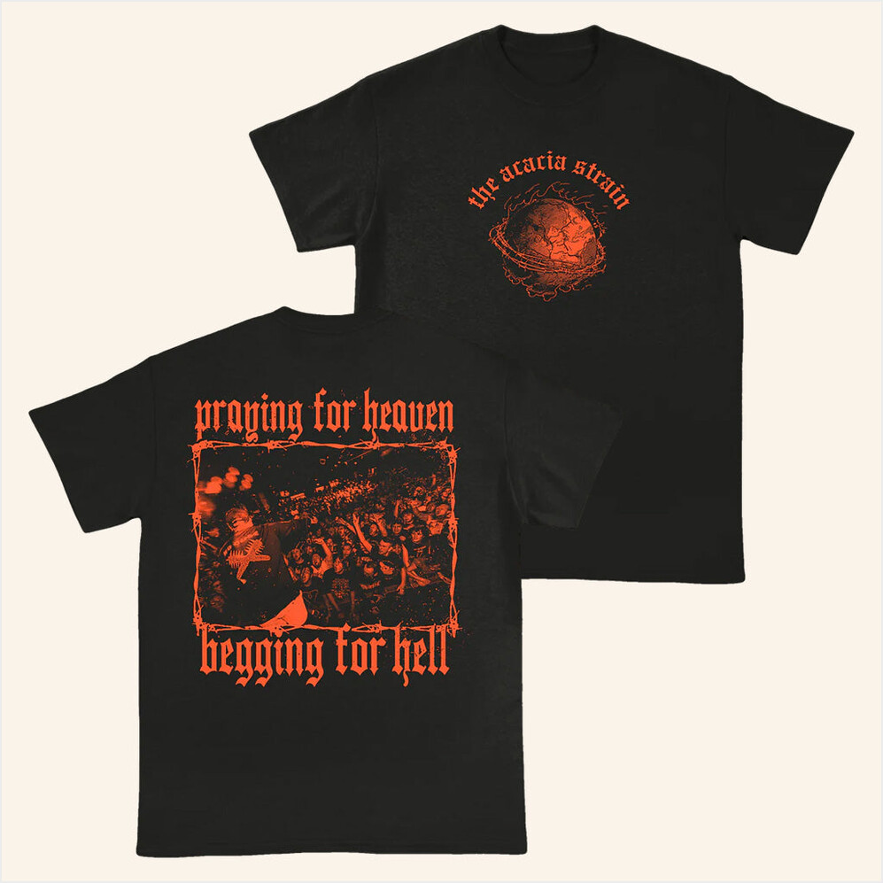 The Acacia Strain Merch Praying For Heaven Shirt Presents For Boyfriend Gifts For Friends-1