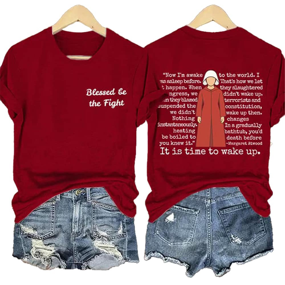 The Handmaid's Tale It Is Time To Wake Up Blessed Be The Fight Shirt Gifts For Wife-1