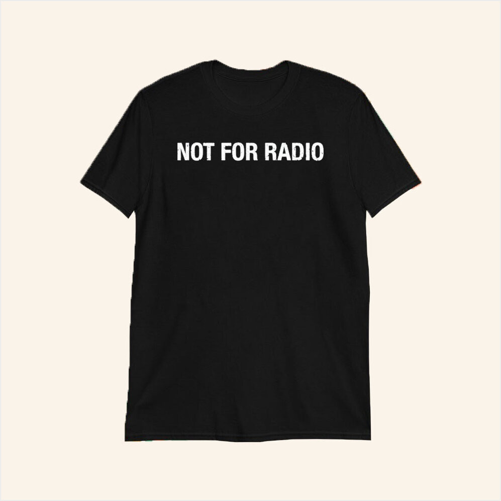 The Marias Not For Radio Shirt Gifts For Husband Birthday Gifts For Besties Christmas Presents-1