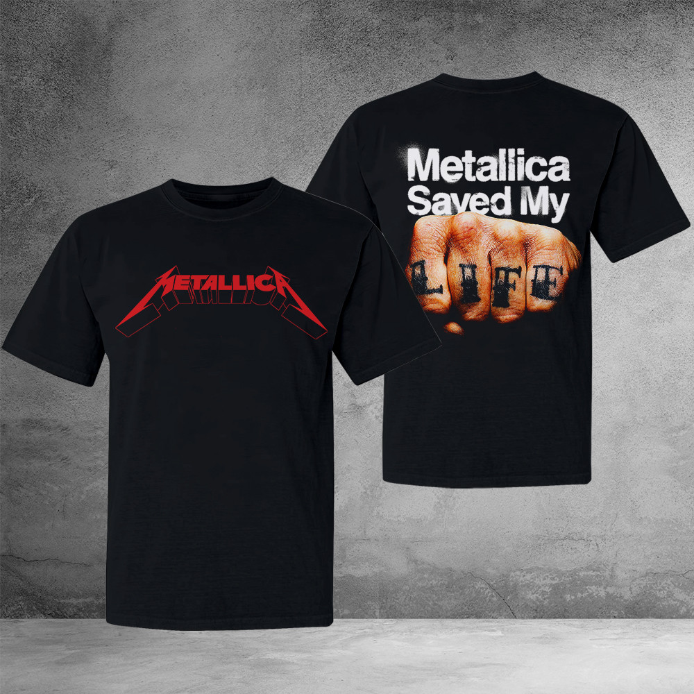 The Metallica Saved My Life T-Shirt Best Gifts For Music Lovers-1