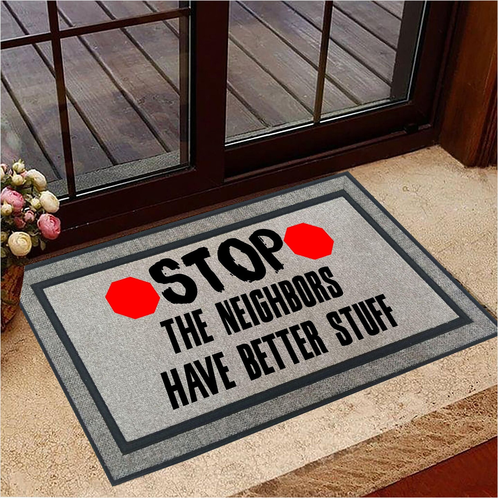 The Neighbors Have Better Stuff Doormat Hilarious Funny Front Door Mat Sayings Gifts For BFF-1