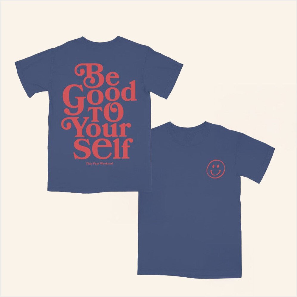 Theo Von Merch Be Good To Yourself Blue T-Shirt Birthday Gifts For Best Friends Gifts For Him-1 Theo Von Merch Be Good To Yourself Blue T-Shirt Birthday Gifts For Best Friends Gifts For Him-1
