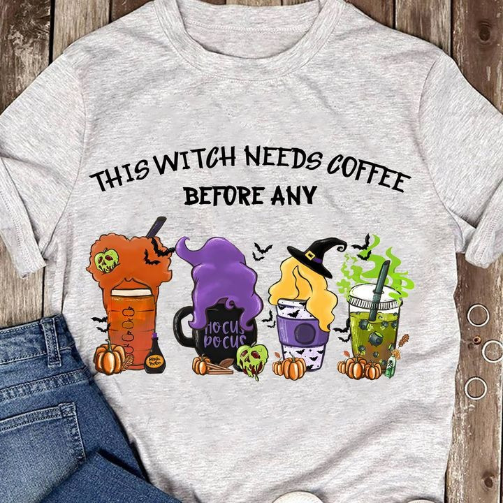 This Witch Needs Coffee Before Any Pocus Hocus Shirt Halloween Coffee Lover Shirt-1