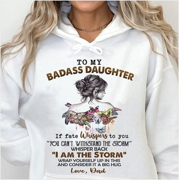 To My Badass Daughter If Fate Whispers To You Hoodie Gifts For Daughter From Dad Gifts For BFF-1