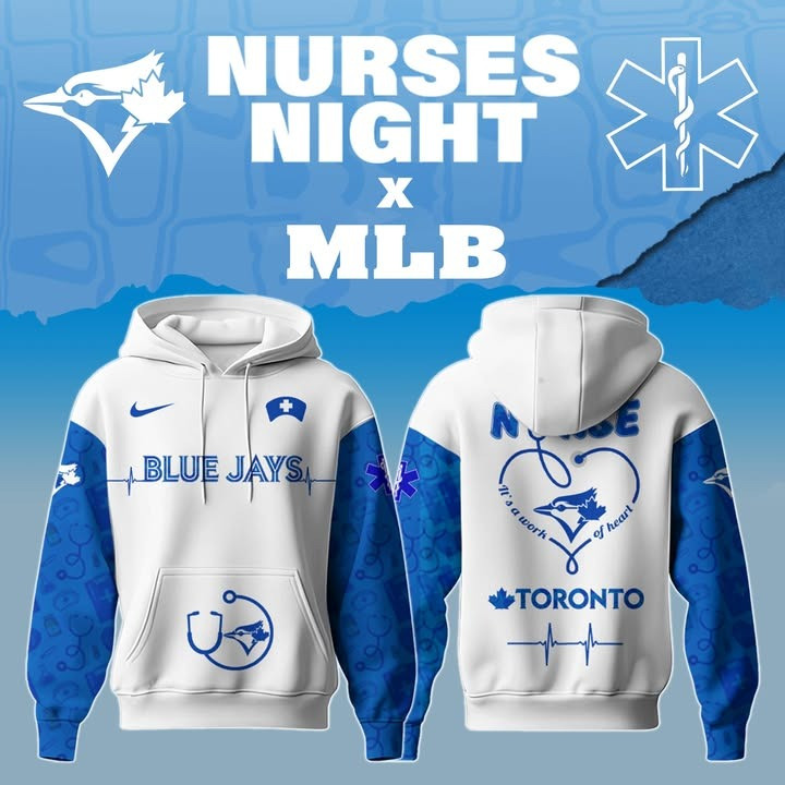 Toronto Blue Jays Nurses Appreciation Night Hoodie Toronto Blue Jays Merch Good Gifts For Dads-1
