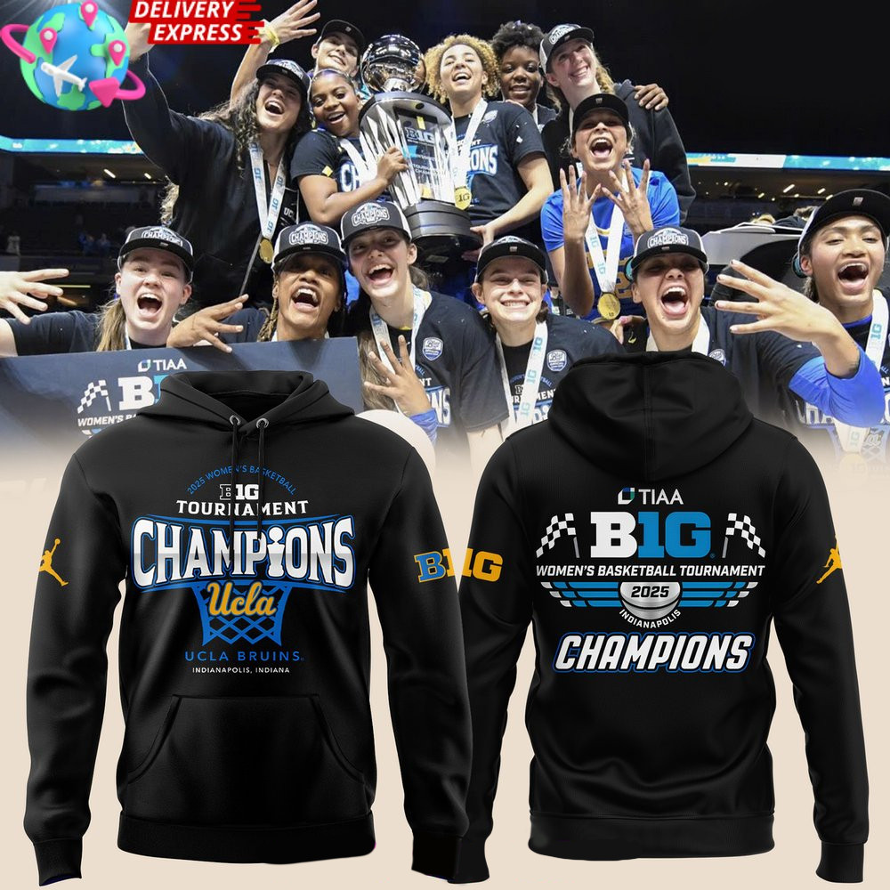 UCLA Bruins 2025 Big Ten Women's Basketball Tournament Champions Hoodie Great Mother's Day Gifts-1
