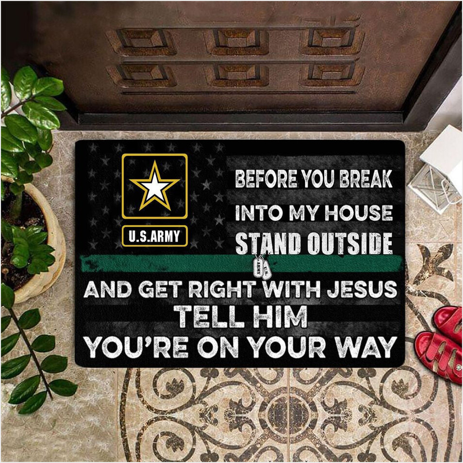 US Army Before You Break Into My House Doormat Green Line Cool Sayings Mat Unique Army Gift-1