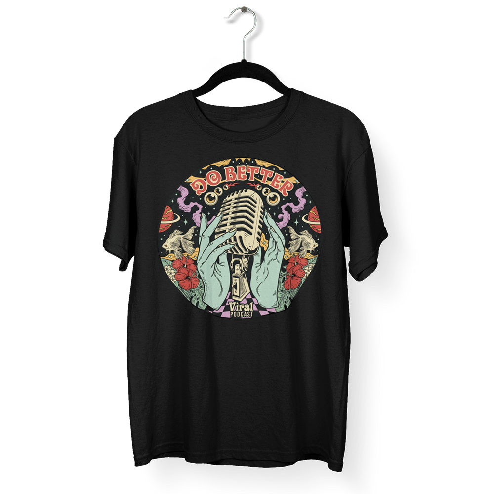 Viral Podcast Merch Do Better T-Shirt First Time Mothers Day Gifts-1