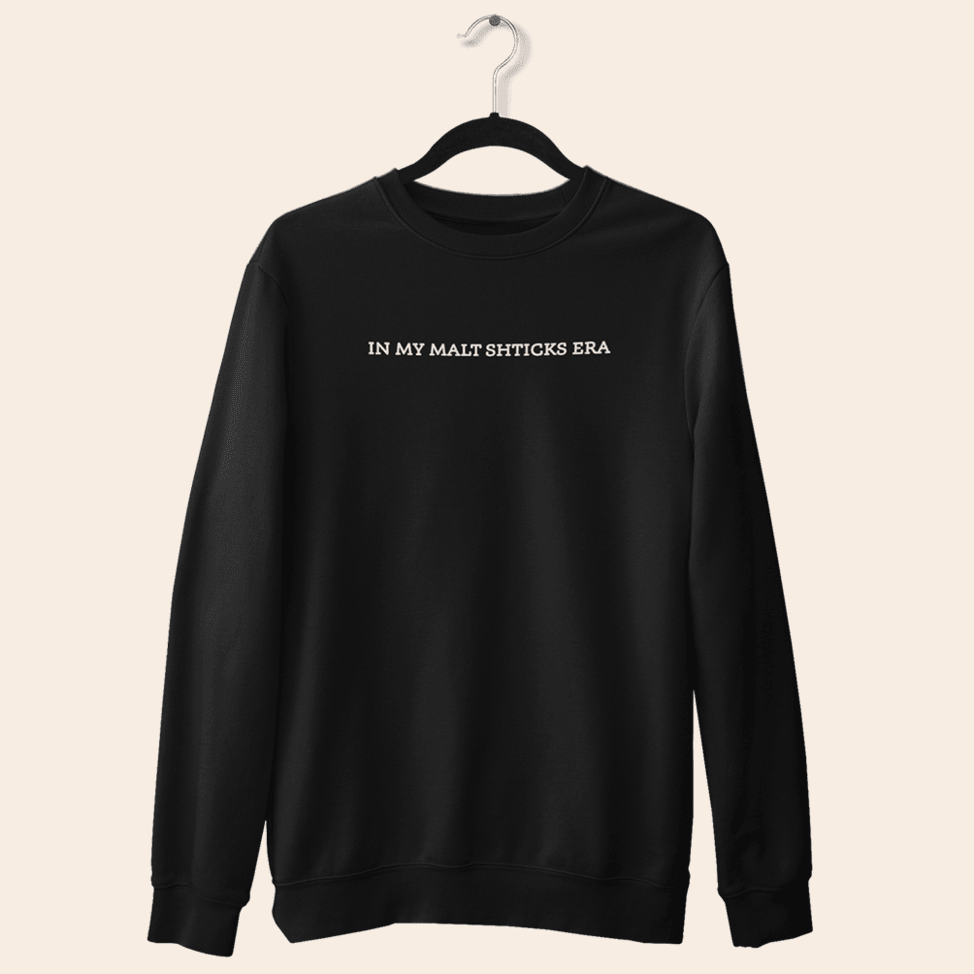 Viral Podcast Merch In My Malt Shticks Era Sweatshirt Perfect Mother Day Gifts Gifts For BFF-1