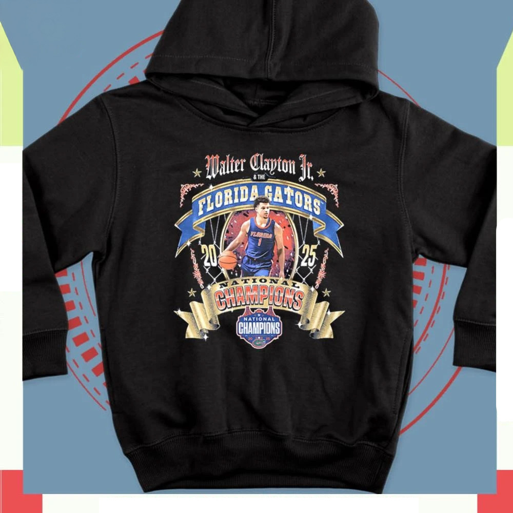 Walter Clayton Jr and the Florida Gators 2025 National Champions Hoodie For Fans-1
