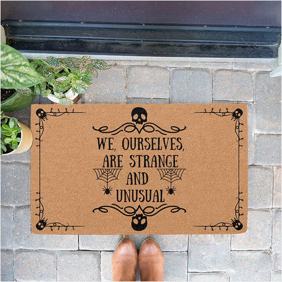 We Ourselves Are Strange And Unusual Halloween Doormat Funny Welcome Mat Front Door Decor-1
