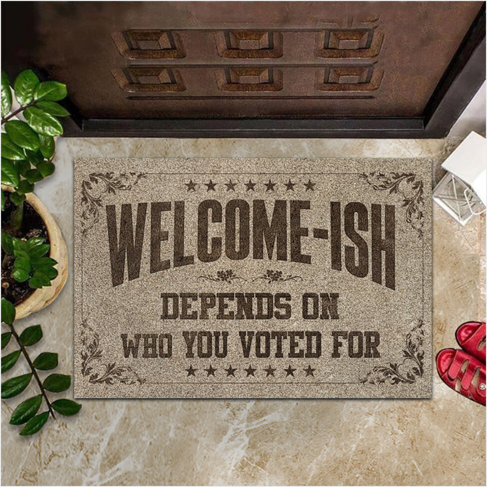 Welcome-Ish Depends On Who You Voted For Doormat Funny Indoor Door Mats Political Merch-1