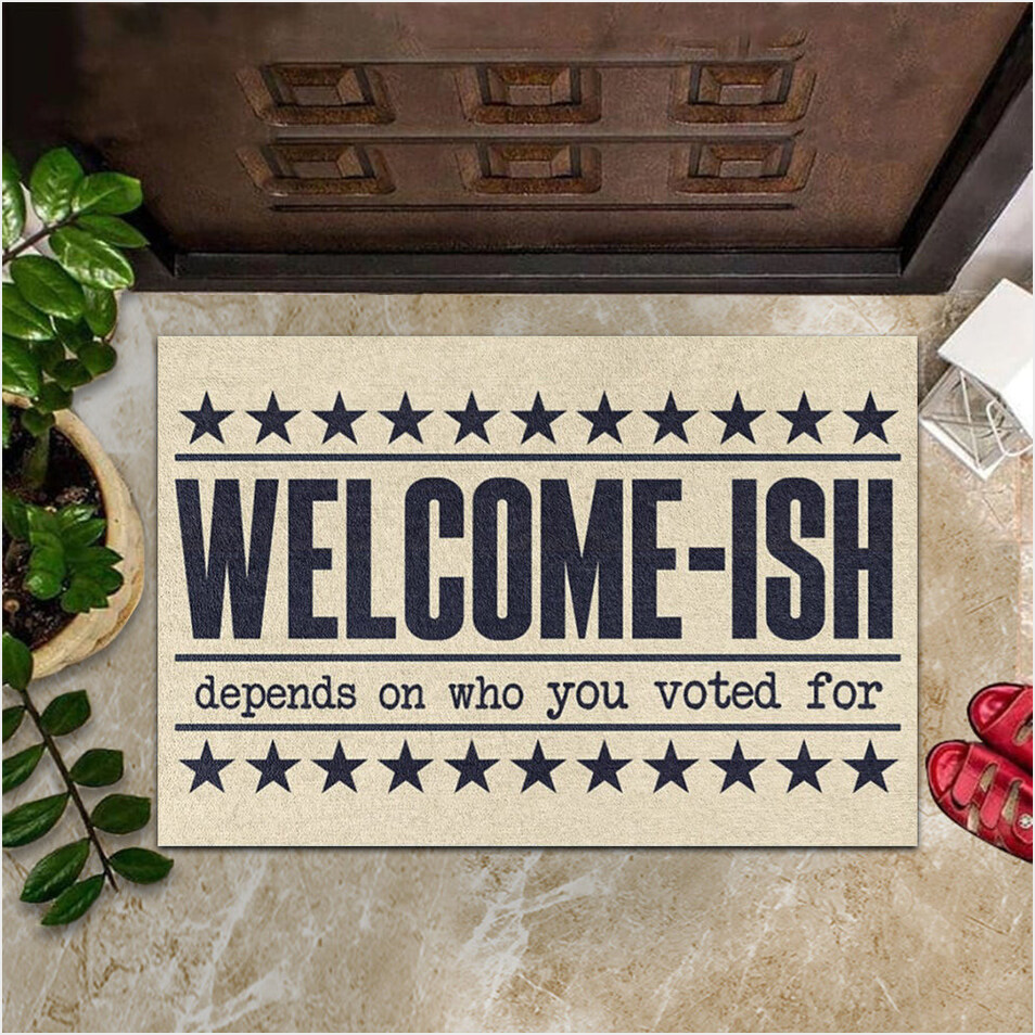 Welcome-Ish Depends On Who You Voted For Doormat Hilarious Door Mats Political Merch-1