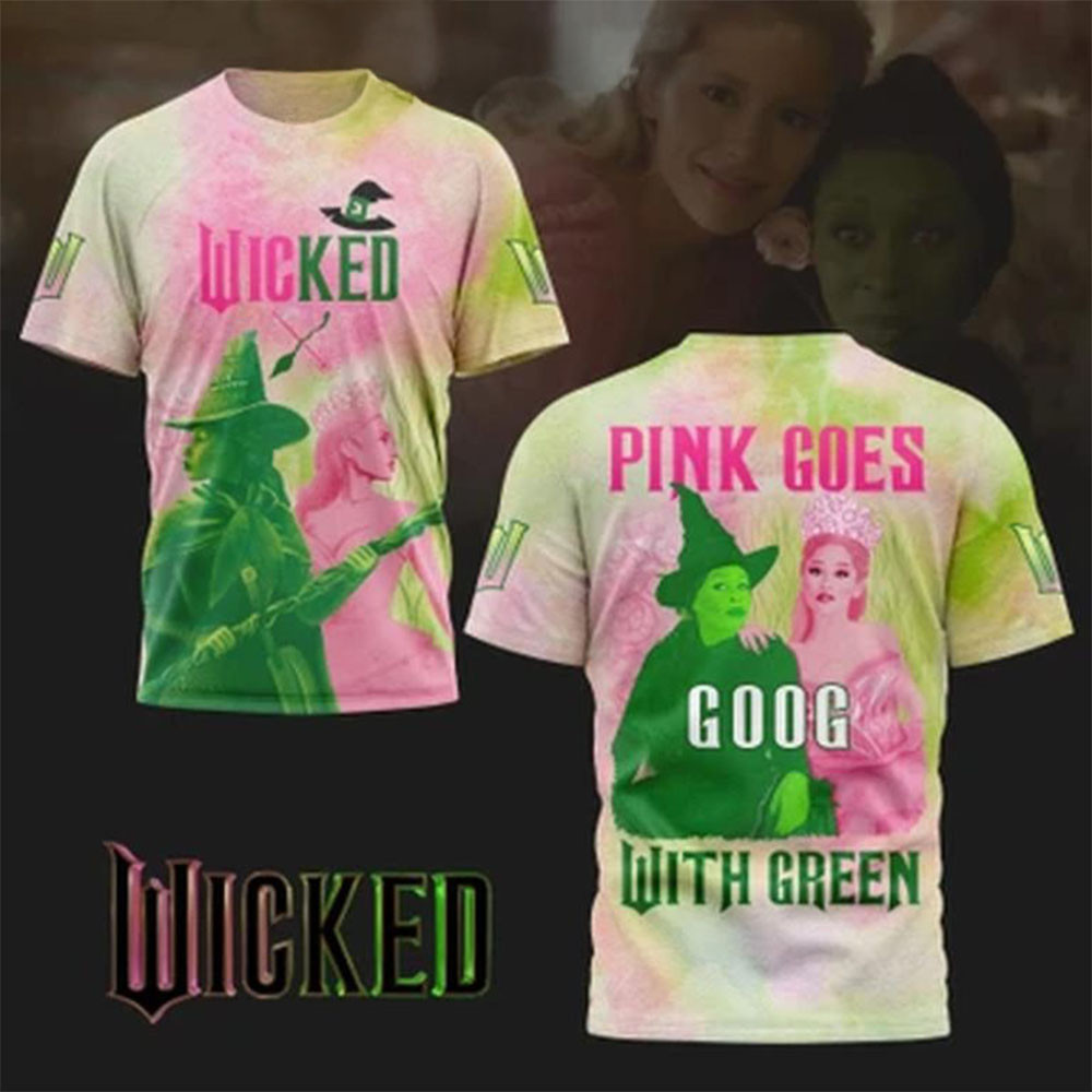 Wicked Pink Goes Good With Green Oz Story 2024 T-Shirt Mother's Day Gift Ideas For Wife-1