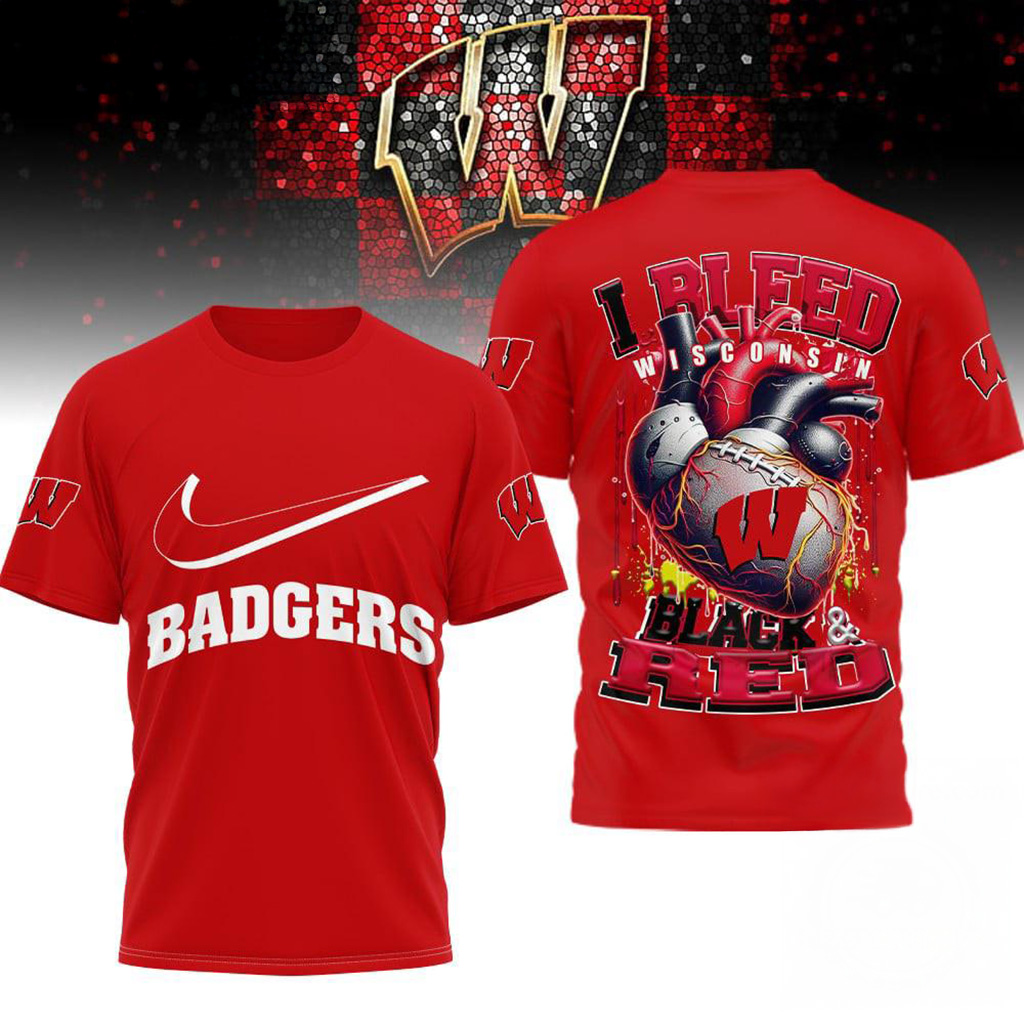 Wisconsin Badgers 2025 NCAA I Bleed Shirt Wisconsin Badgers Merch Football Fan Gift Ideas-1